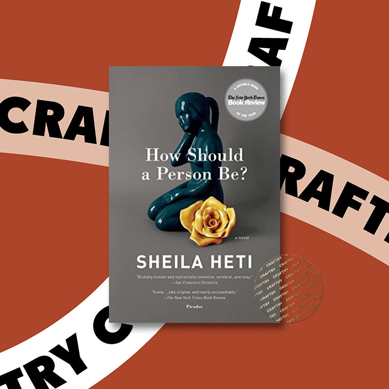 

How Should a Person Be - Sheila Heti