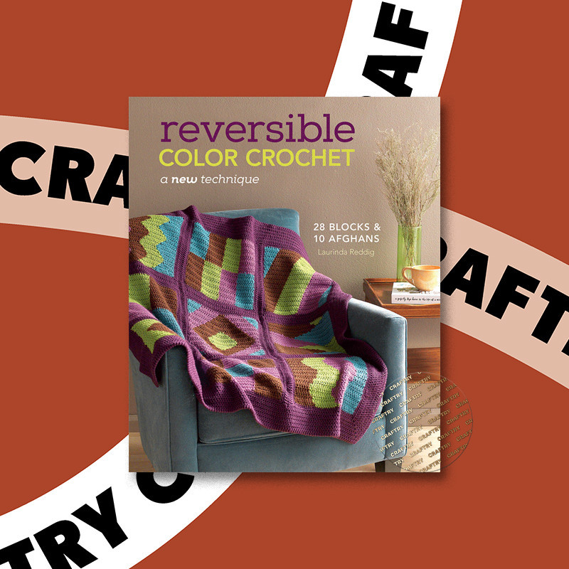 

Reversible Color Crochet - Laurinda Reddig