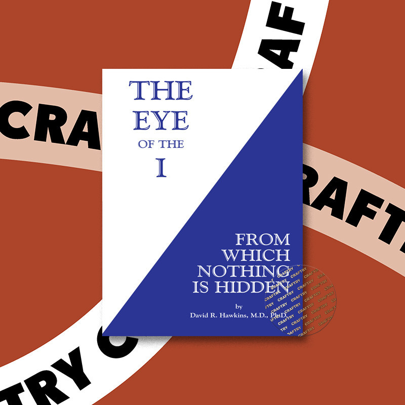 

The Eye of the I - David R. Hawkins