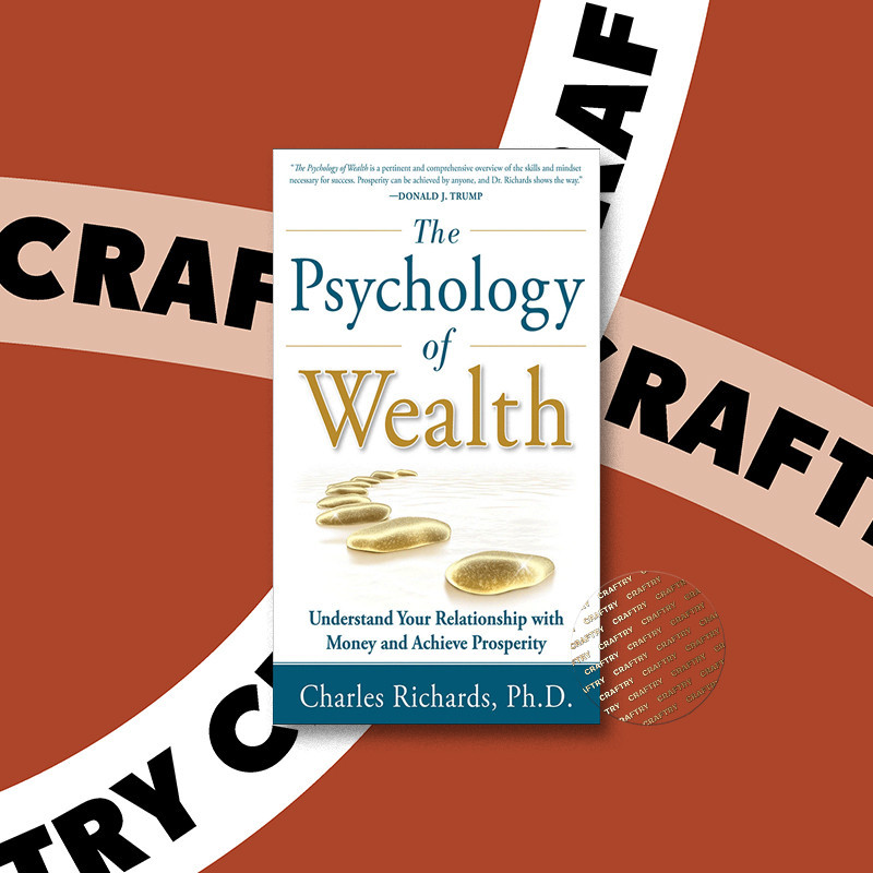 

The Psychology of Wealth - Charles Richards