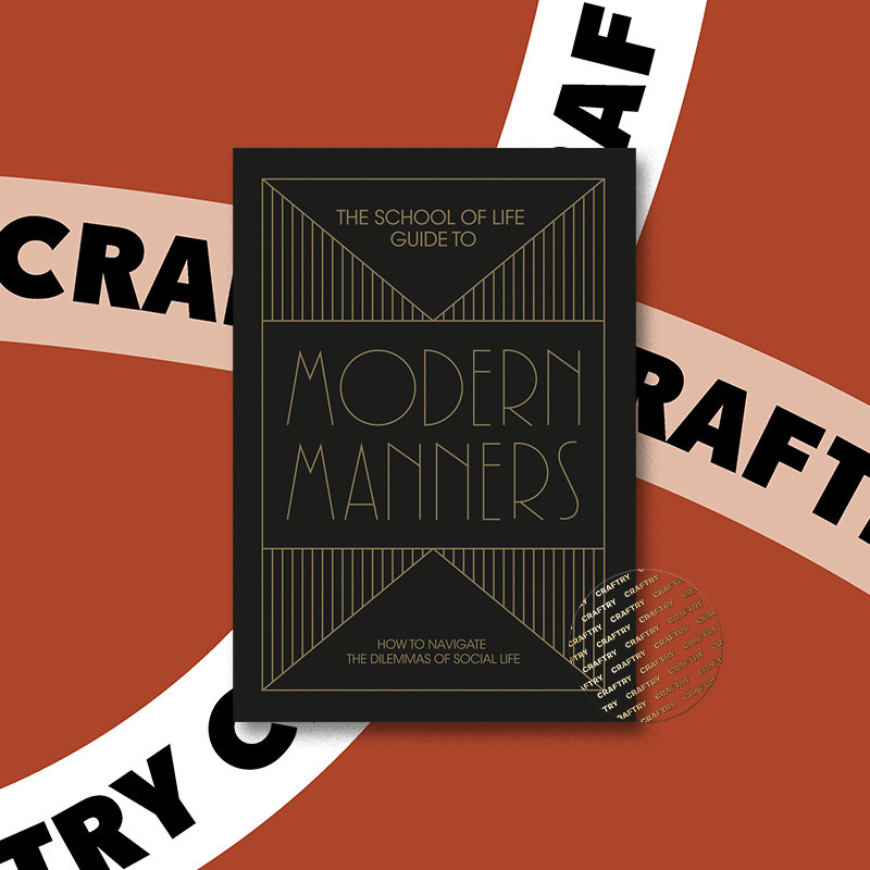 

The School of Life Guide to Modern Manners - The School Of Life