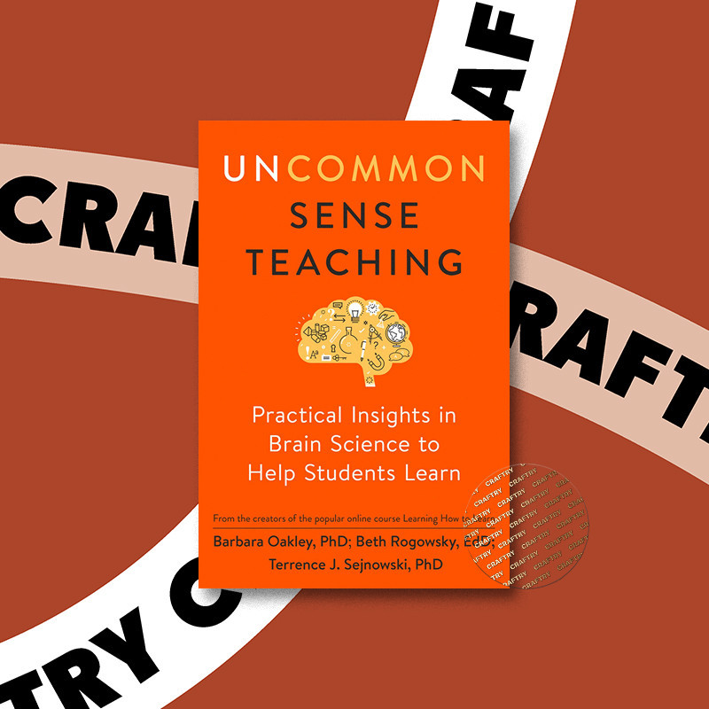 

Uncommon Sense Teaching - Practical Insight - Barbara Oakley