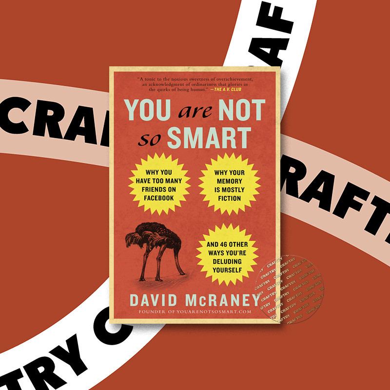 

You Are Not So Smart - David McRaney