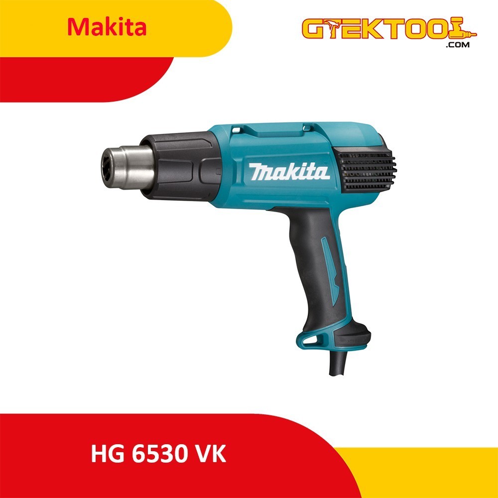 Makita HG6530VK / HG 6530 VK Mesin Heat Gun / Hot Gun