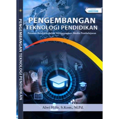 

(PID612) PENGEMBANGAN TEKNOLOGI PENDIDIKAN DAN PERANAN PENDIDIK DALAM MENGGUNAKAN MEDIA PEMBELAJARAN
