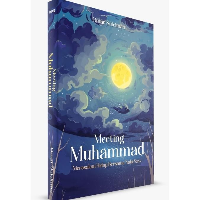

BUKU MEETING MUHAMMAD : MERASAKAN HIDUP BERSAMA NABI SAW.