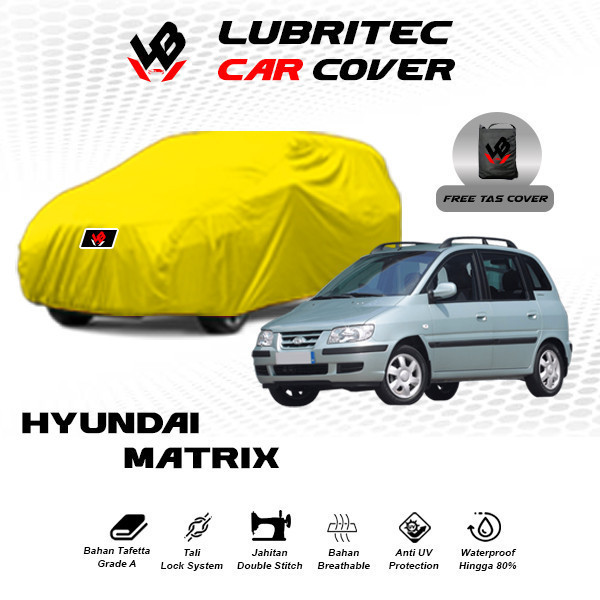 Body Cover Mobil Hyundai Matrix / Sarung Mobil Hyundai Matrix / Selimut Mobil Hyundai Matrix All Typ