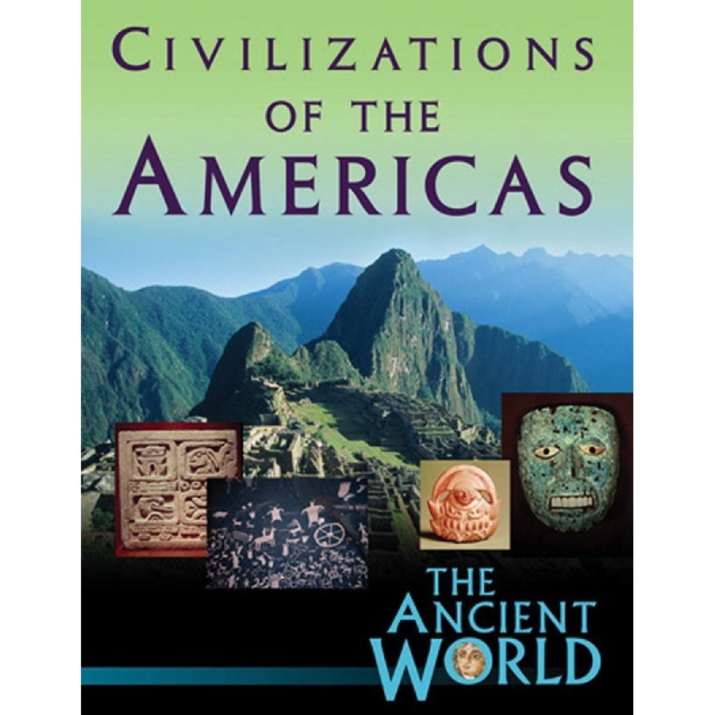 

The Ancient World (Volume 3) - Civilizations of the Americas (D)