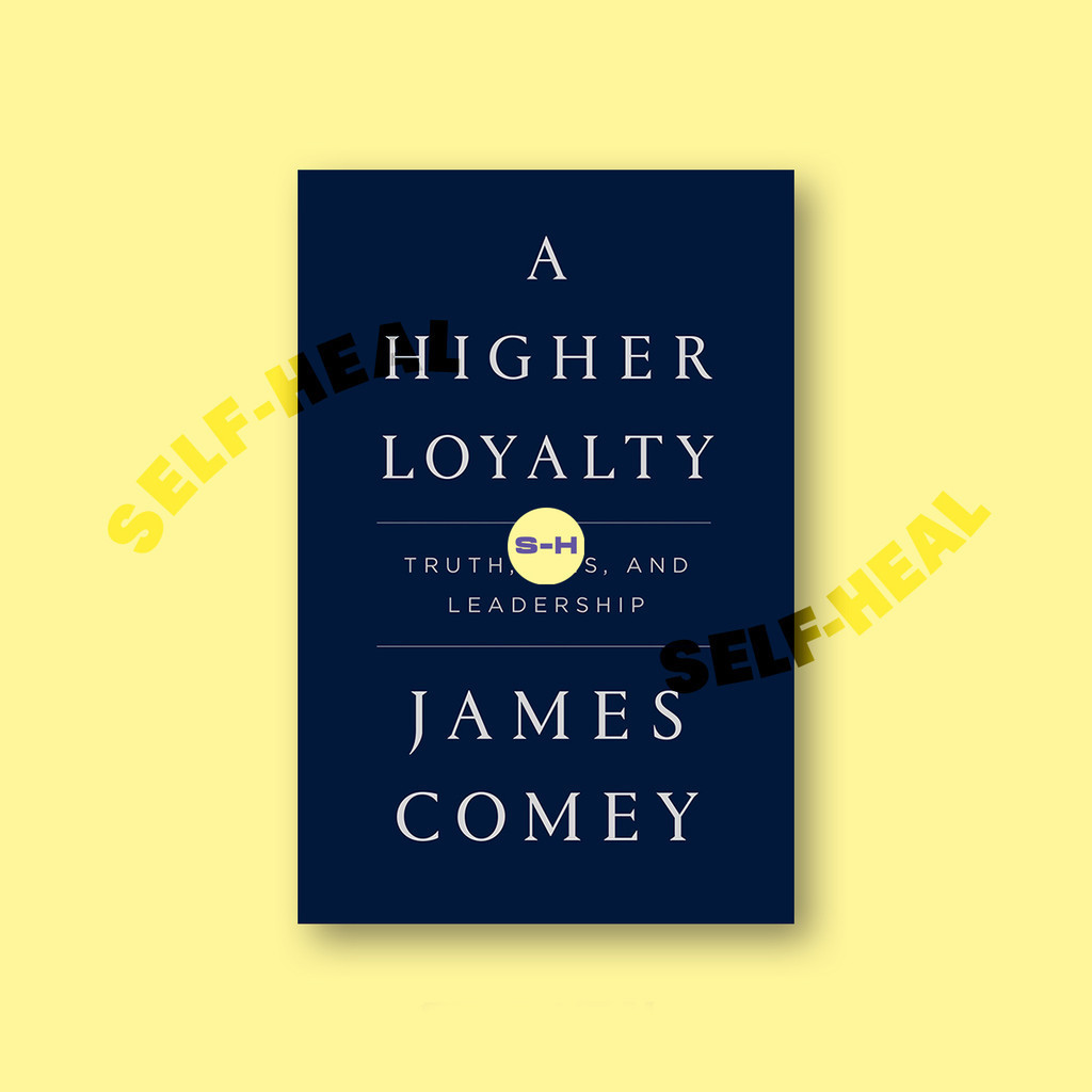 

A Higher Loyalty - Truth, Lies, and Leadership - James Comey