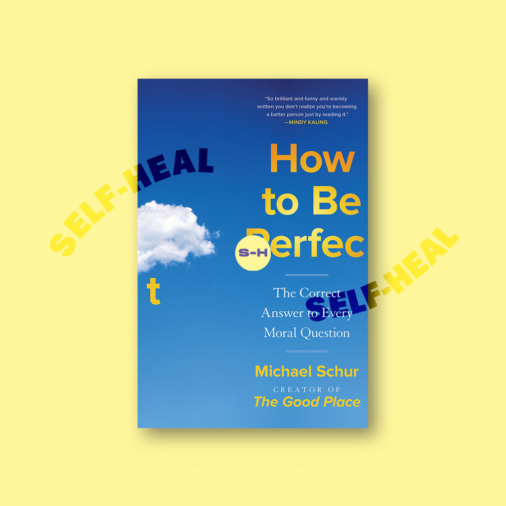 

How to Be Perfect - The Correct Answer to Every Moral Question - Michael Schur