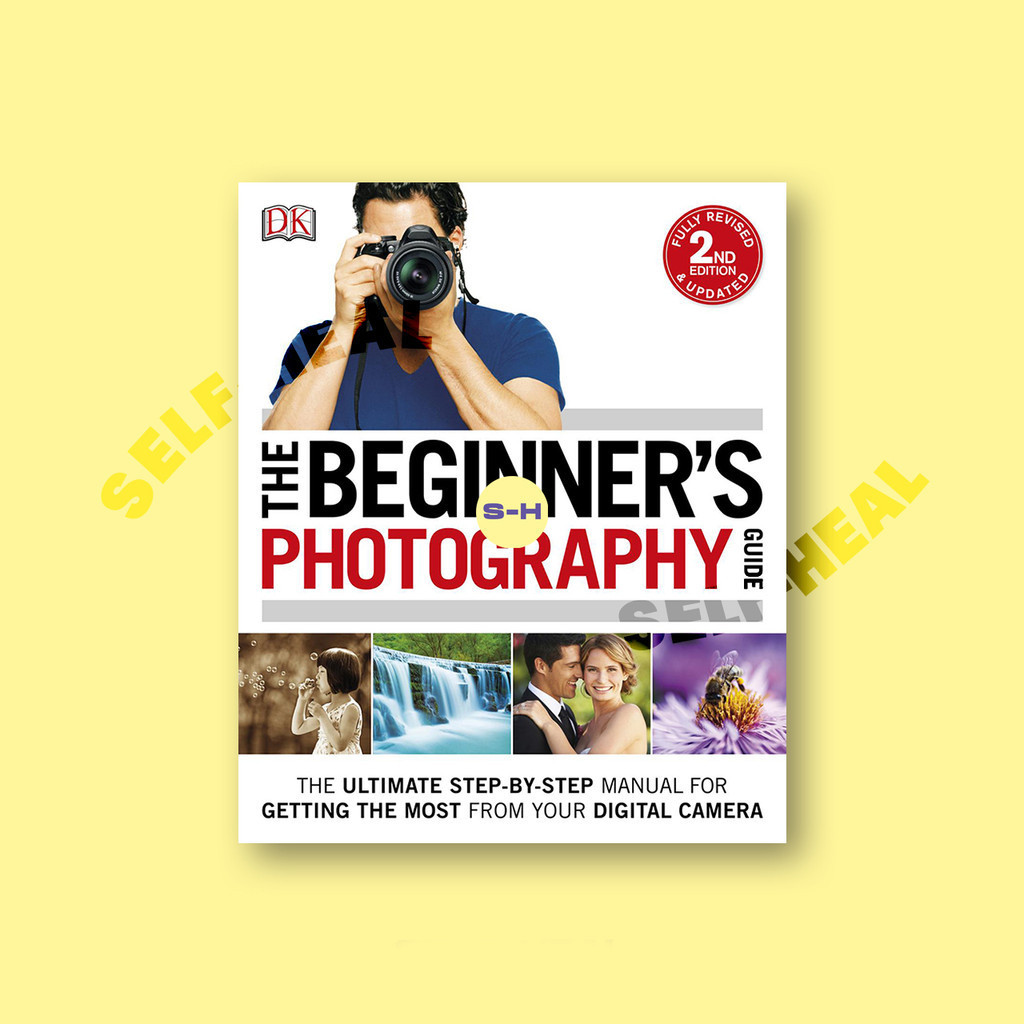 

The Beginner's Photography Guide - DK