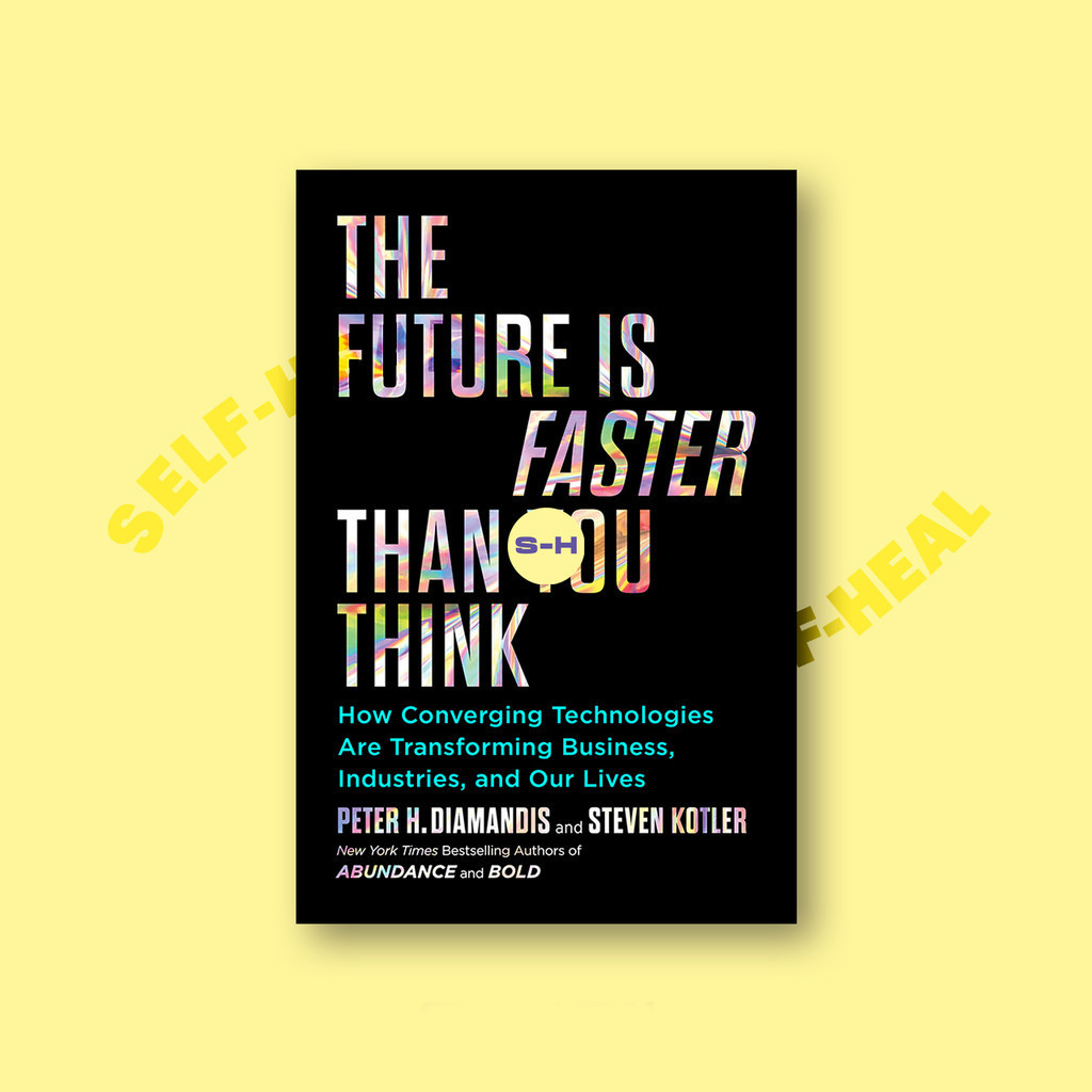 

The Future Is Faster Than You Think - How C - Peter H. Diamandis