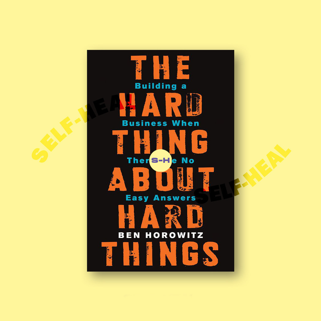 

The Hard Thing About Hard Things - Ben Horowitz