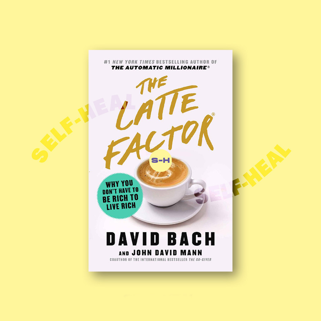 

The Latte Factor - Why You Don't Have to Be Rich to Live Rich - David Bach