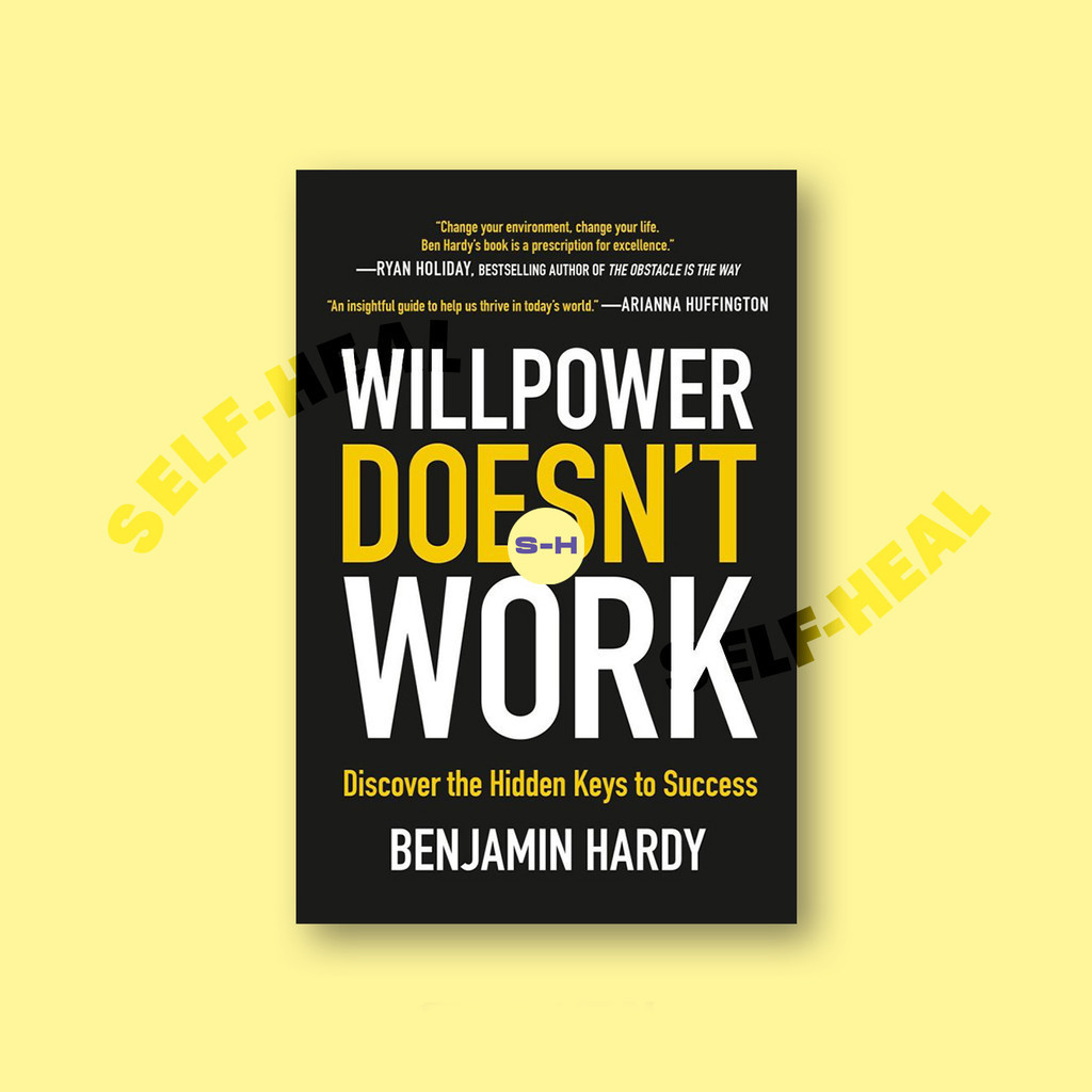 

Willpower Doesn't Work - Benjamin Hardy