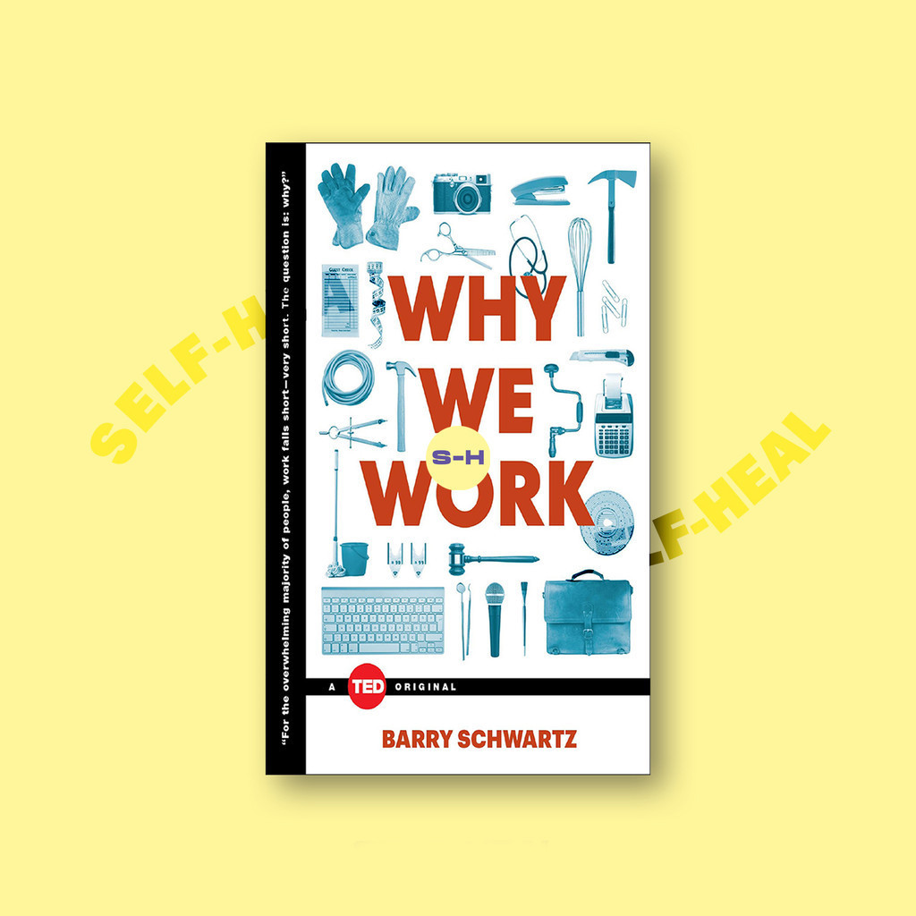 

Why We Work - Barry Schwartz