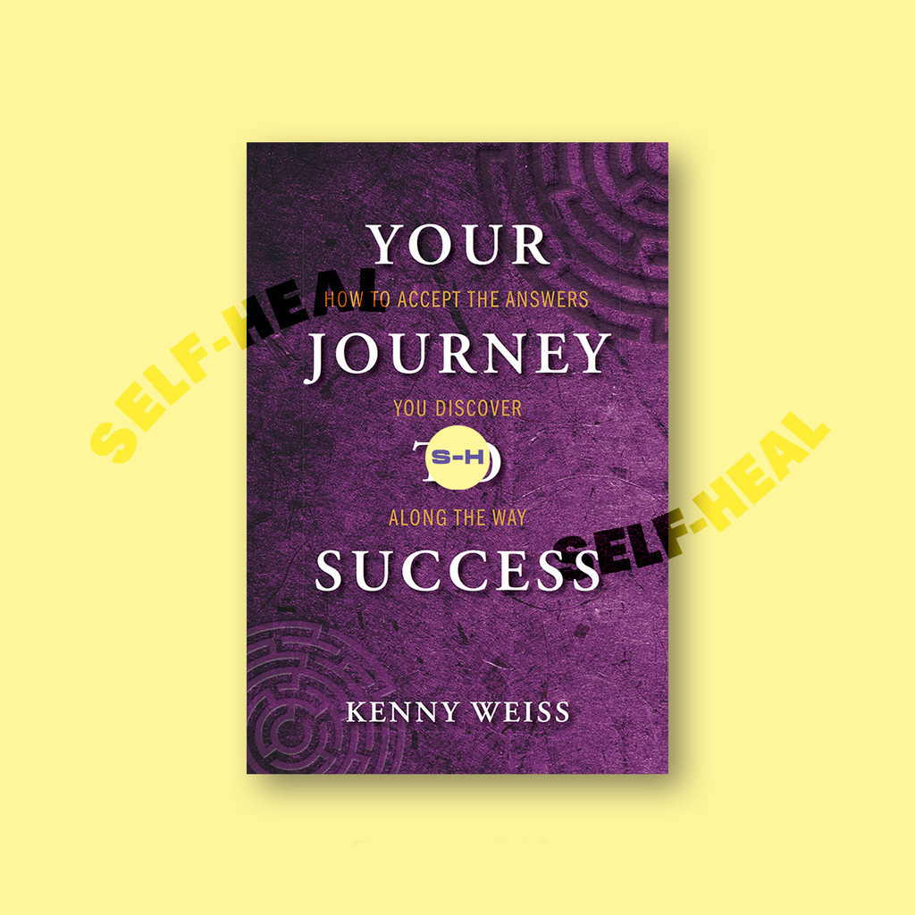

Your Journey to Success - How to Accept the Answers You Discover Along The Way - Kenny Weiss