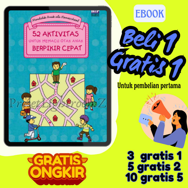 

IND0066 52 Aktivitas Untuk Memacu Otak Anak Berpikir Cepat - Mendidik Anak Ala Homeschool (Kusumastuti) - Revisi