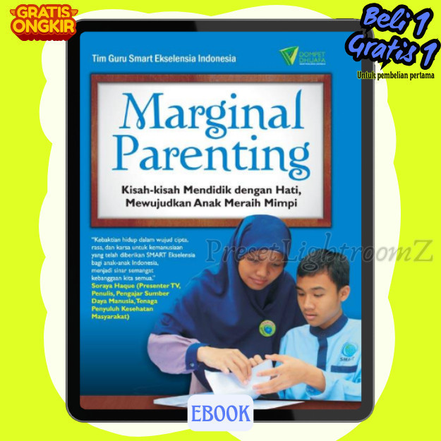 

IND1338 Marginal Parenting : Kisah-Kisah Mendidik dengan Hati, Mewujudkan Anak Meraih Mimpi-Revisi