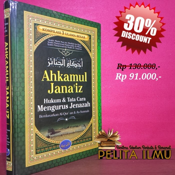 

Buku Ahkamul Jana'Iz - Hukum Dan Tata Cara Mengurus Jenazah