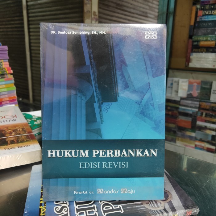 

Buku Hukum Perbankan - Dr. Sentosa Sembiring, Sh. Mh. Mandar Maju