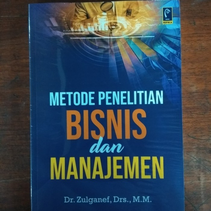 

Buku Metode Penelitian Bisnis Dan Manajemen Zulganef