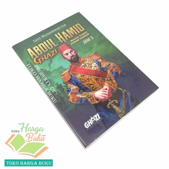 Novel Abdul Hamid Ghazi Jilid 3 Benteng Terakhir Khilafah Islamiyah
