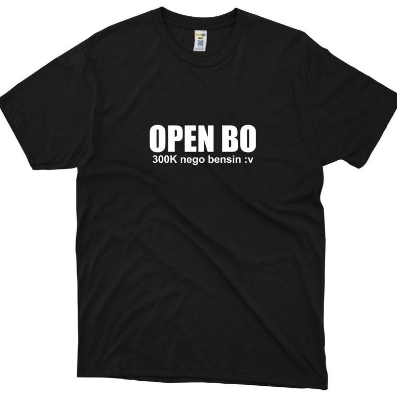 Promo Kaos Open Bo 300K Nego Bensin T-Shirt Premium