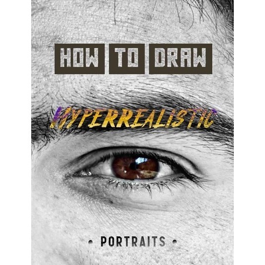 

How to Draw Hyperrealistic Portraits ( D )
