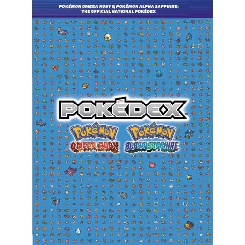 

Pokemon Omega Ruby & Pokemon Alpha Sapphire - The Official National Pokedex ( Panduan Game / D )