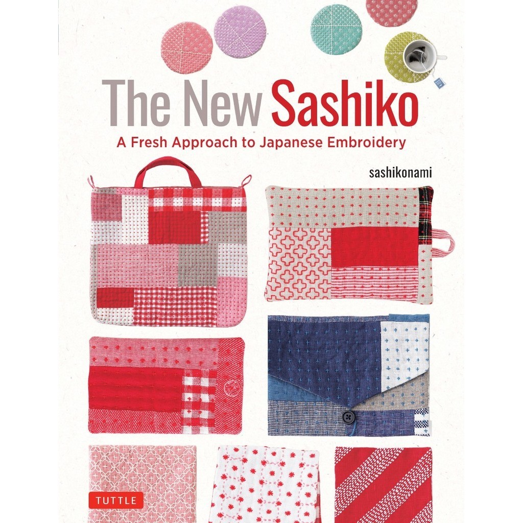 

The New Sashiko - A Fresh Approach to Japanese Embroidery ( D )