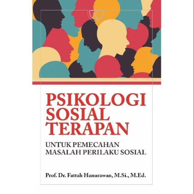 PSIKOLOGI SOSIAL TERAPAN OLEH FATTAH HANURAWAN #RAJAWALI