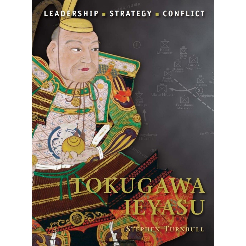 

Osprey Command 24 - Tokugawa Ieyasu (Biografi Tokoh Sejarah / D)