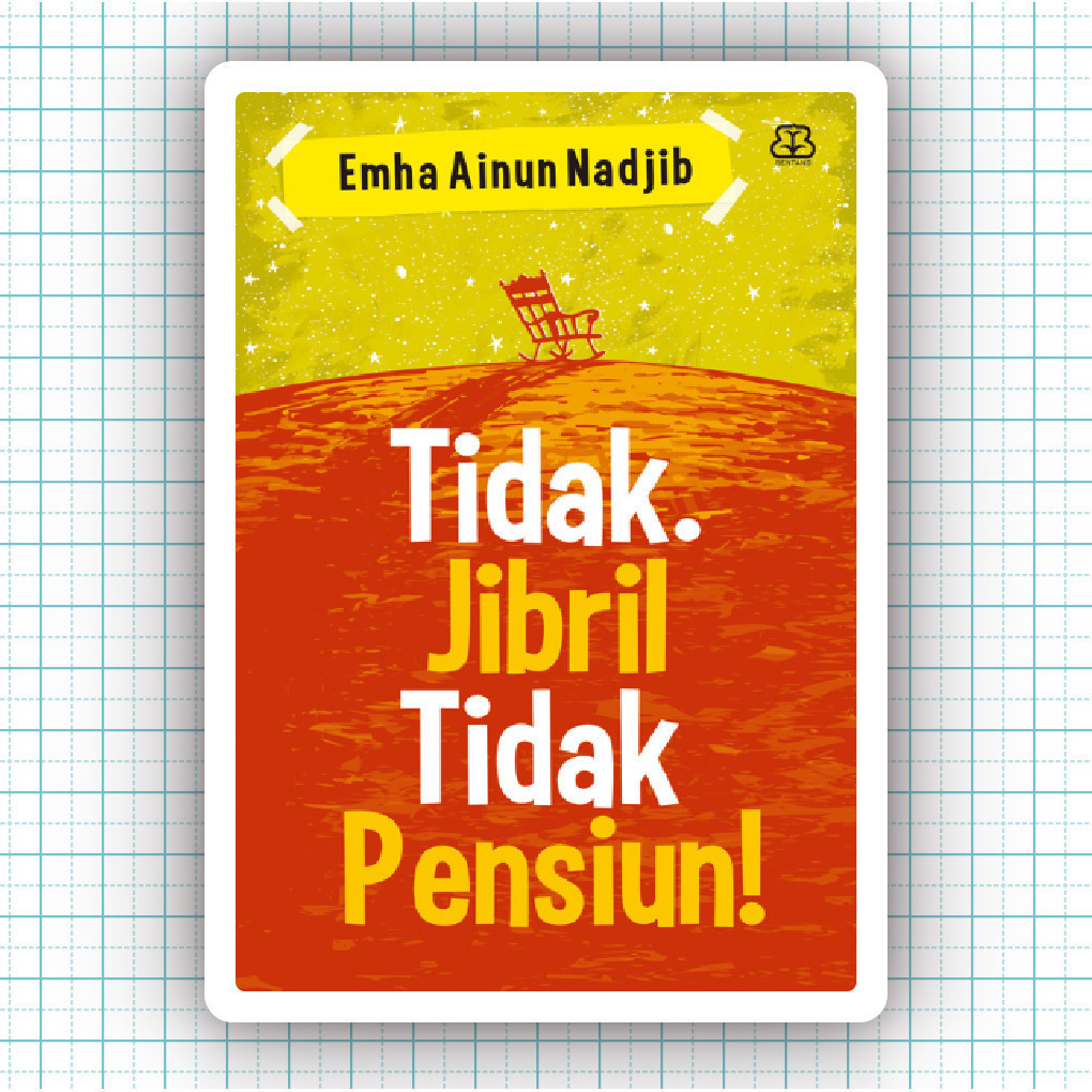 Buku Tidak Jibril Tidak Pensiun - Emha Ainun Nadjib