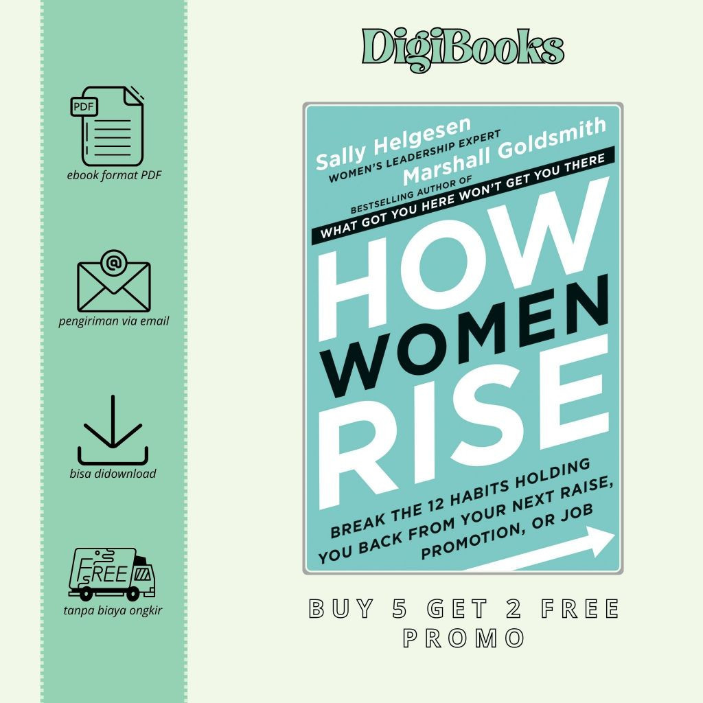 

How Women Rise Break the 12 Habits Holding You Back from Your Next Raise, Promotion, or Job - Sally Helgesen (Bahasa Inggris)