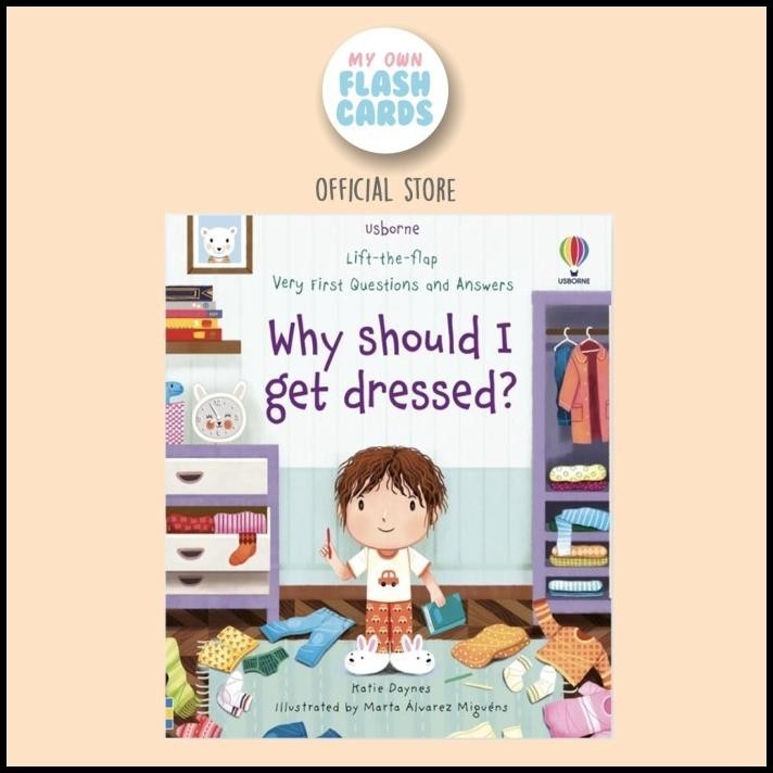 

Usborne Why Should I Get Dressed  Buku Edukasi Lift The Flap Anak