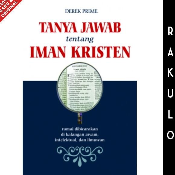 

Buku Tanya Jawab Tentang Iman Kristen - derek prime