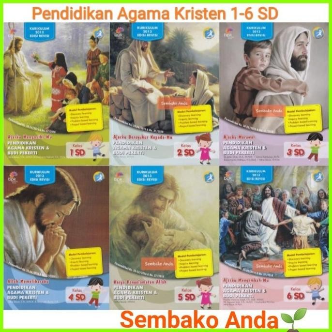 

1 2 3 4 5 6 SD Buku Paket Pendidikan Agama Kristen. 2013 REVISI. BPK