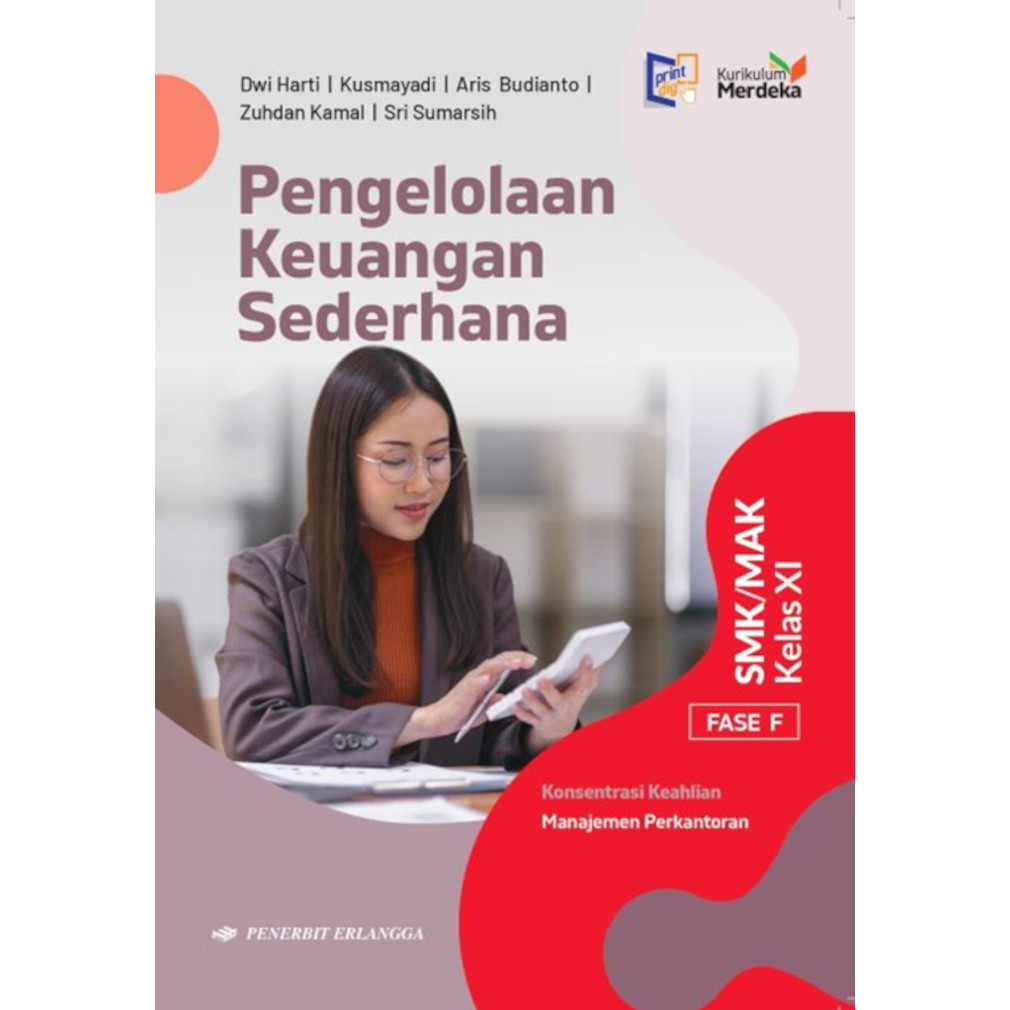 Erlangga Buku Pelajaran SMK / MAK PENGELOLAAN KEUANGAN SEDERHANA Bidang Manajemen Perkantoran kelas 
