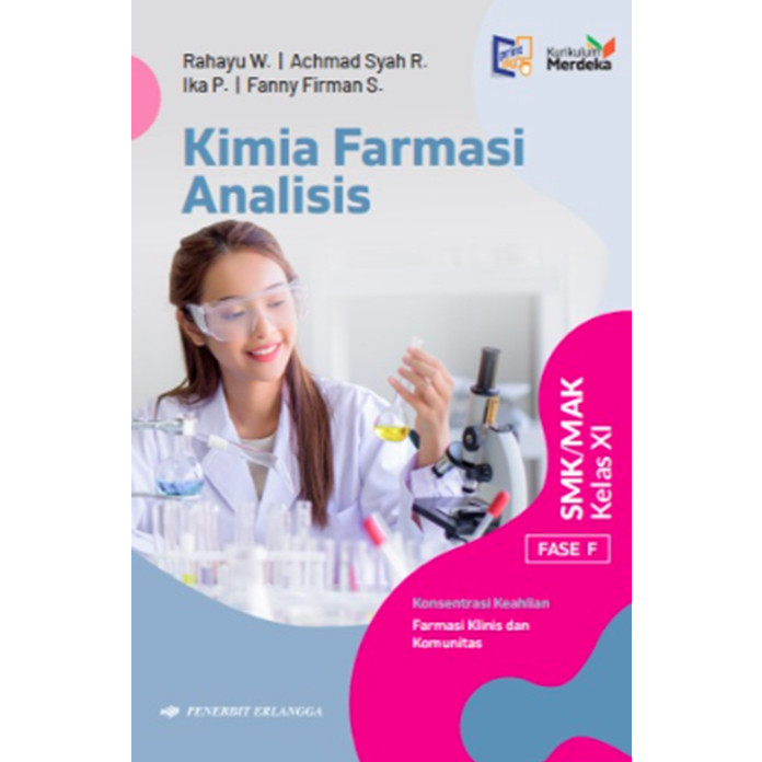 Erlangga Buku Pelajaran SMK / MAK KIMIA FARMASI ANALISIS Bidang Farmasi Klinis dan Komunitas kelas 1