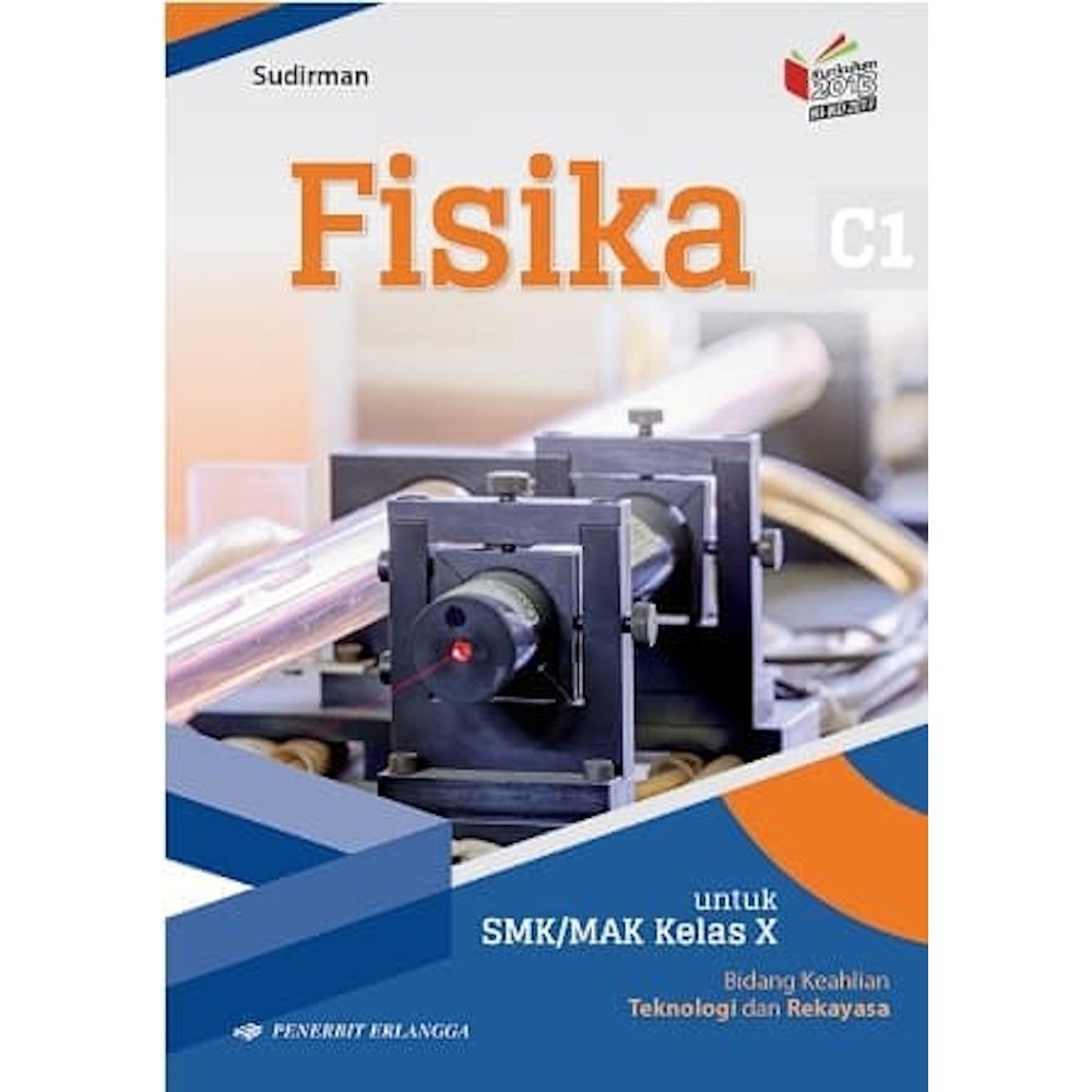 Buku SMK FISIKA Bidang Teknologi dan Rekayasa kelas 1 KIKD 2017