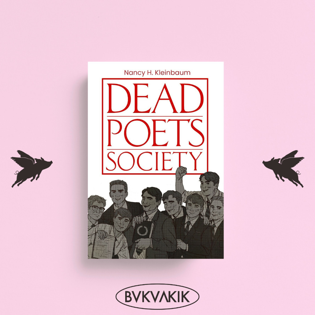 Dead Poets Society - Nancy H. Kleinbaum