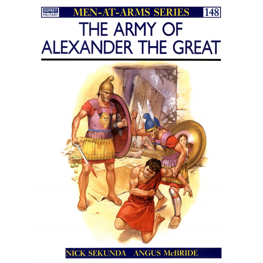 

Osprey - Men-at-Arms 148 - The Army of Alexander the Great (Sejarah / D)