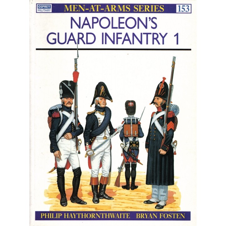 

Osprey - Men-at-Arms 153 - Napoleon's Guard Infantry (1) (Sejarah / D)
