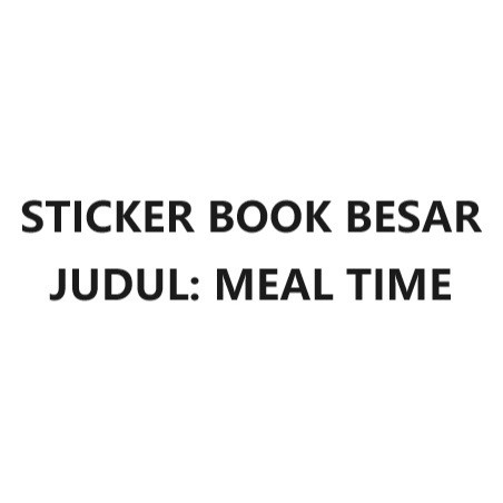 

Mealtime - Sticker Book Besar Bahasa Inggris - First Children Activity Education Imported Book Buku