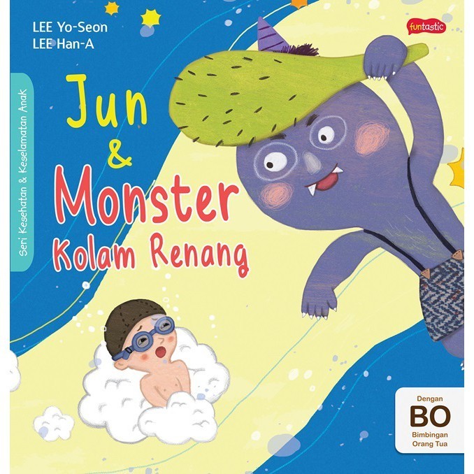 

Bana Seri Kesehatan & Keselamatan Diri Anak. Buku Cerita Anak Funtastic