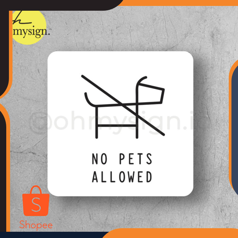 

Murah Sign No Pets Allowed Akrilik UV Print Label Elegan