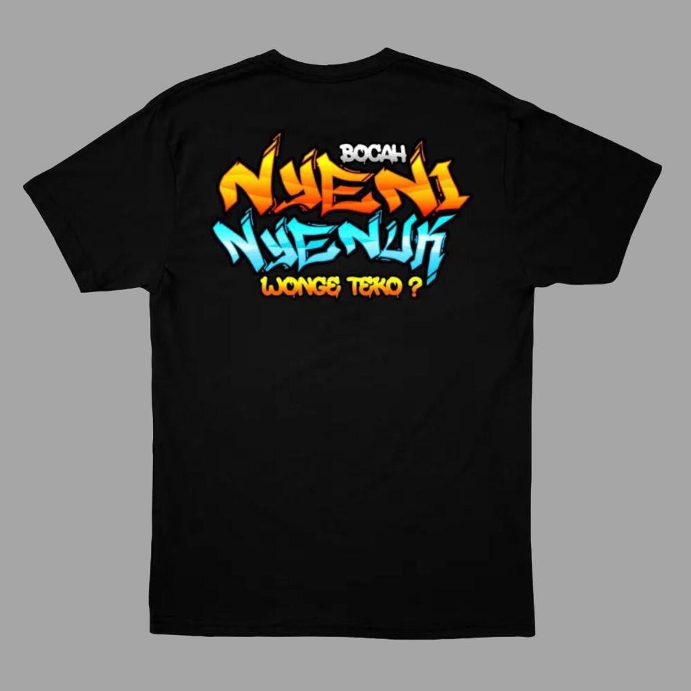 Promo Kaos Bocah Nyeni Nyenuk T-Shirt Kaos Distro Pria Wanita Kaos Nyeni Nyenuk