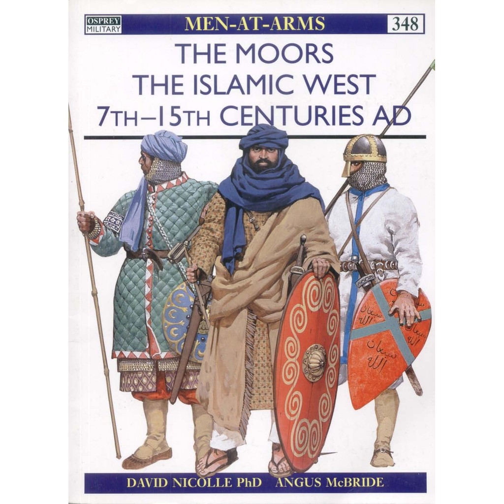 

Osprey - Men-at-Arms 348 - The Moors - The Islamic West 7th-15th Centuries AD (Sejarah / D)