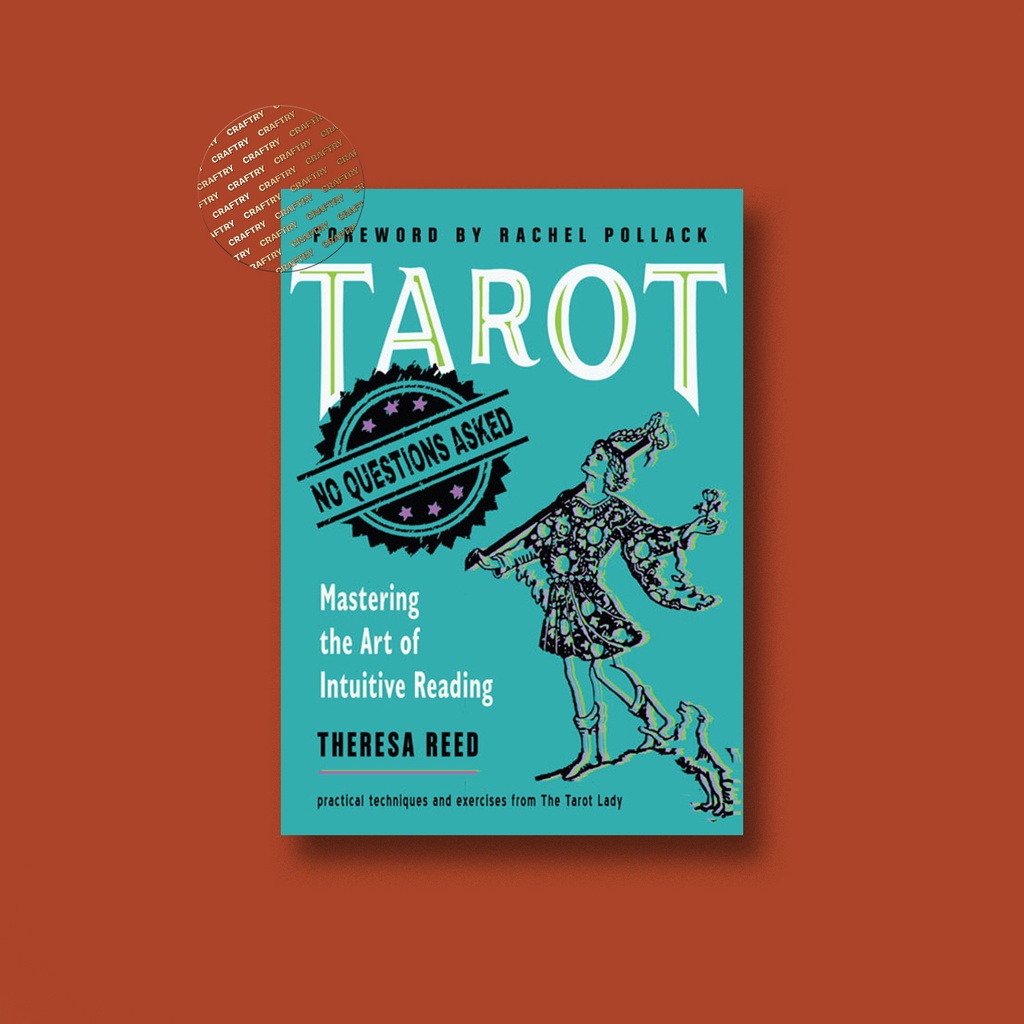 

Tarot - No Questions Asked - Mastering the Art of Intuitive Reading - Theresa Reed